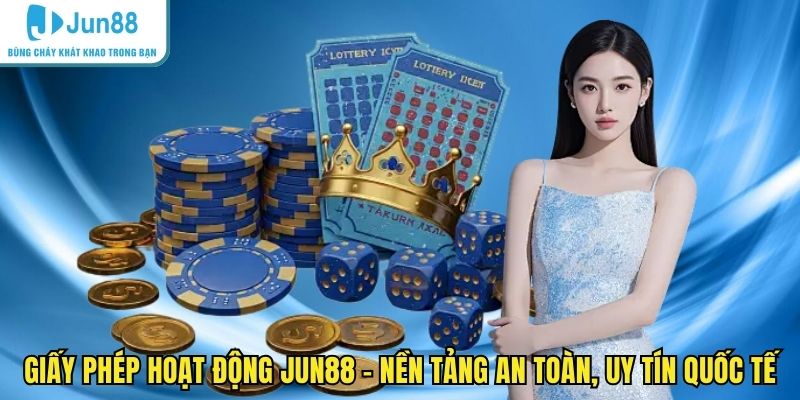 giấy phép hoạt động JUN88
