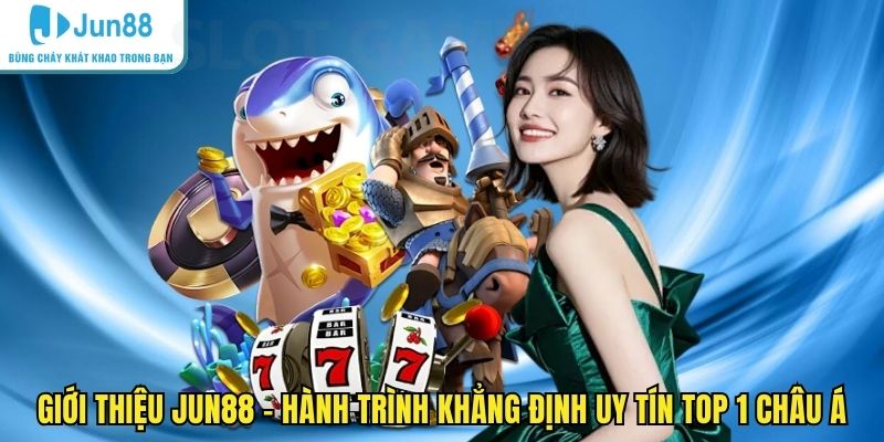 Giới thiệu JUN88