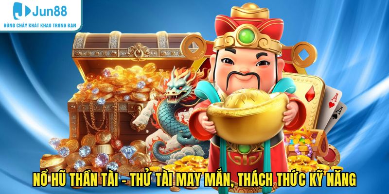 Nổ hũ thần tài