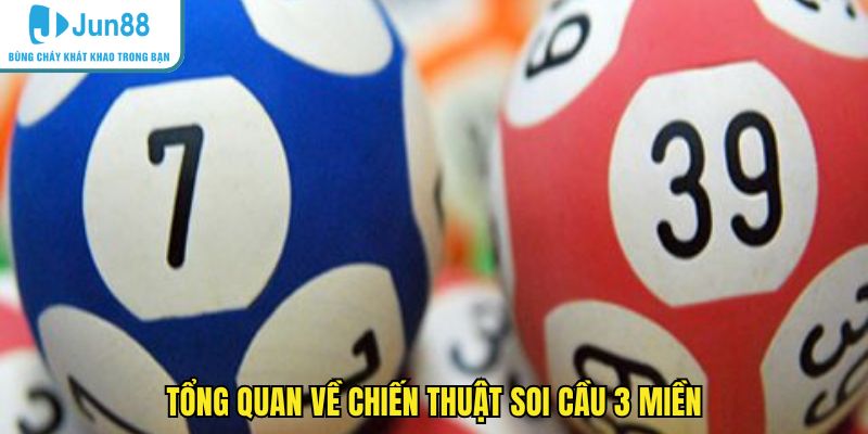 Tổng quan về chiến thuật soi cầu 3 miền