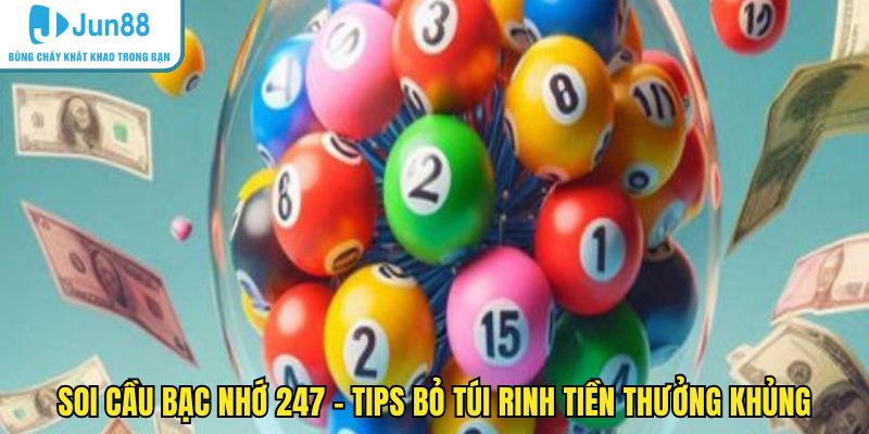 Soi cầu bạc nhớ 247