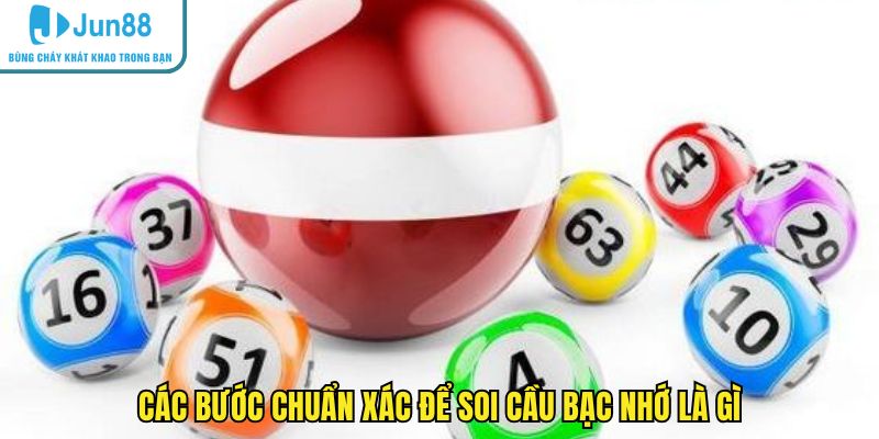 Các bước chuẩn xác để soi cầu bạc nhớ là gì