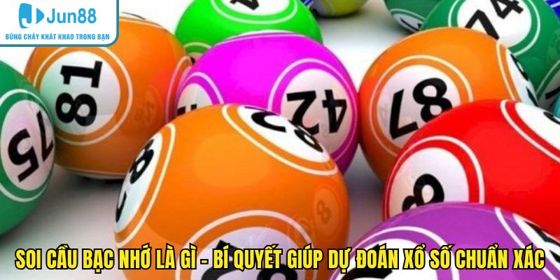 Soi cầu bạc nhớ là gì